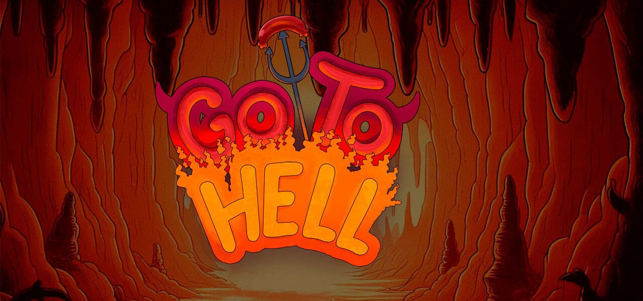 Go To Hell: A Devilishly Good Time with Consequences